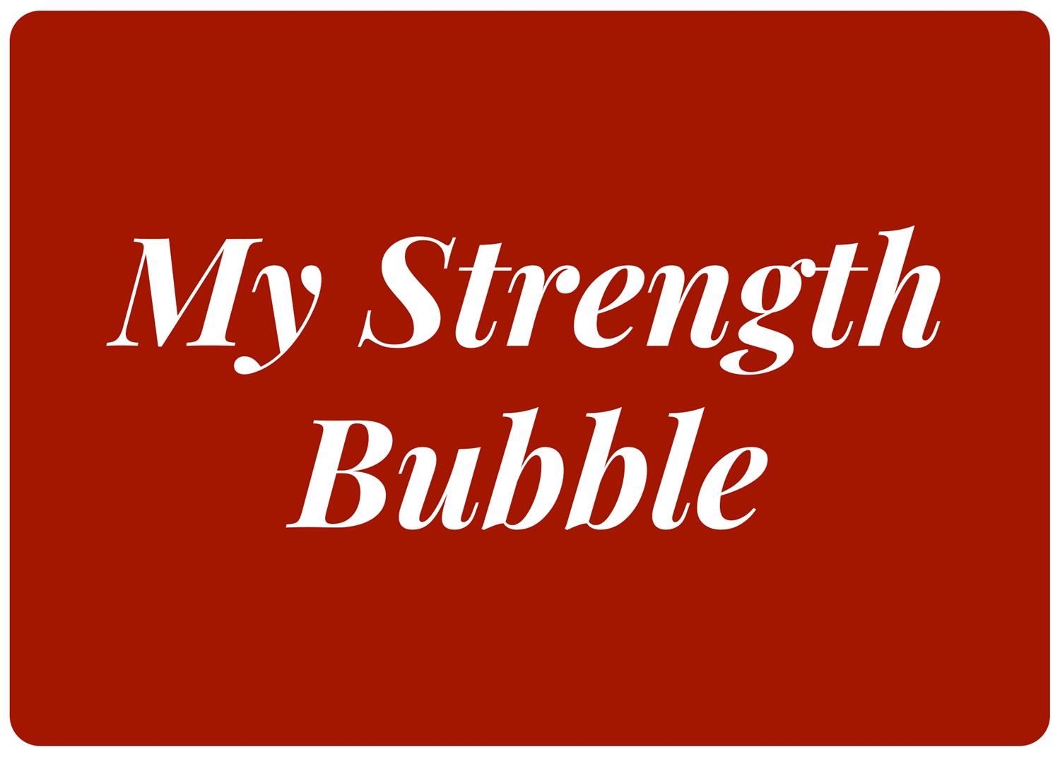 My Strength Bubble Button 